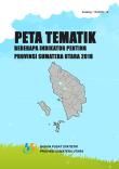 Peta Tematik Beberapa Indikator Penting Provinsi Sumatera Utara 2018