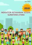 Indikator Ketahanan Sosial Sumatera Utara 2016