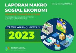 Macro Socioeconomic Report Sumatera Utara Province, 3Rd Quater 2023