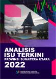 Analysis Of Current Issue Sumatera Utara Province 2022