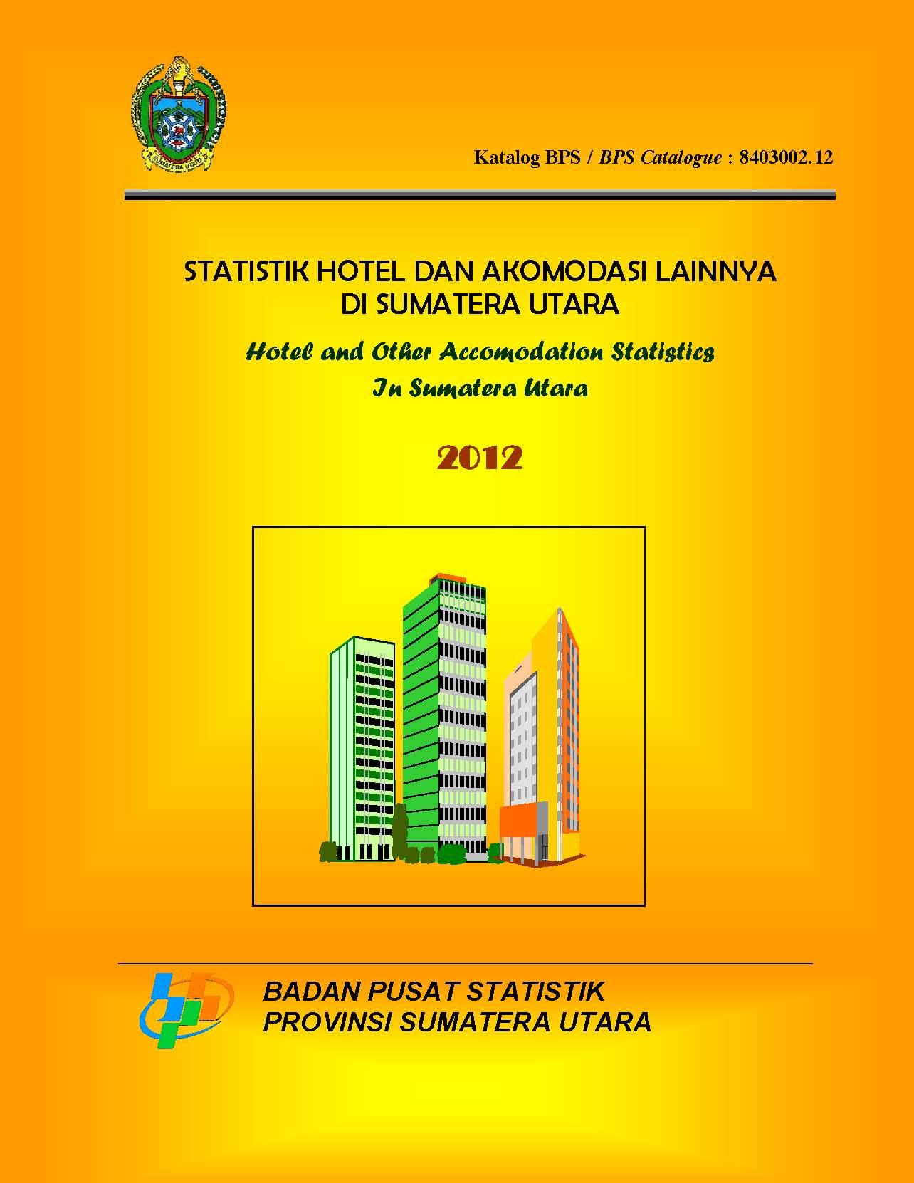 Statistik Hotel dan Akomodasi Lainnya di Sumatera Utara 2012