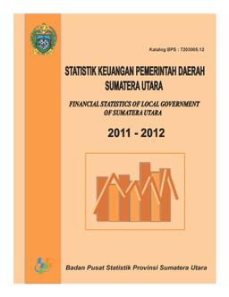 Statistik Keuangan Pemerintah Daerah Sumatera Utara 2011-2012