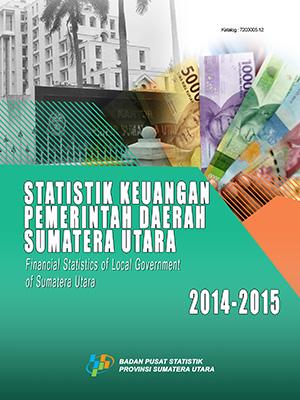 Statistik Keuangan Pemerintah Daerah Sumatera Utara 2014-2015