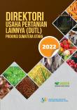 Direktori Usaha Pertanian Lainnya (DUTL) Provinsi Sumatera Utara 2022