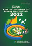 Welfare Indicators of Sumatera Utara Province 2022