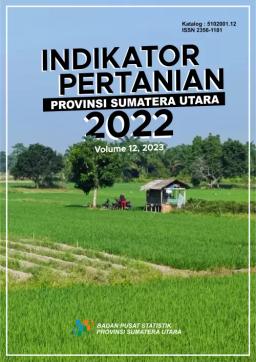 Agricultural Indicators Of Sumatera Utara Province 2022