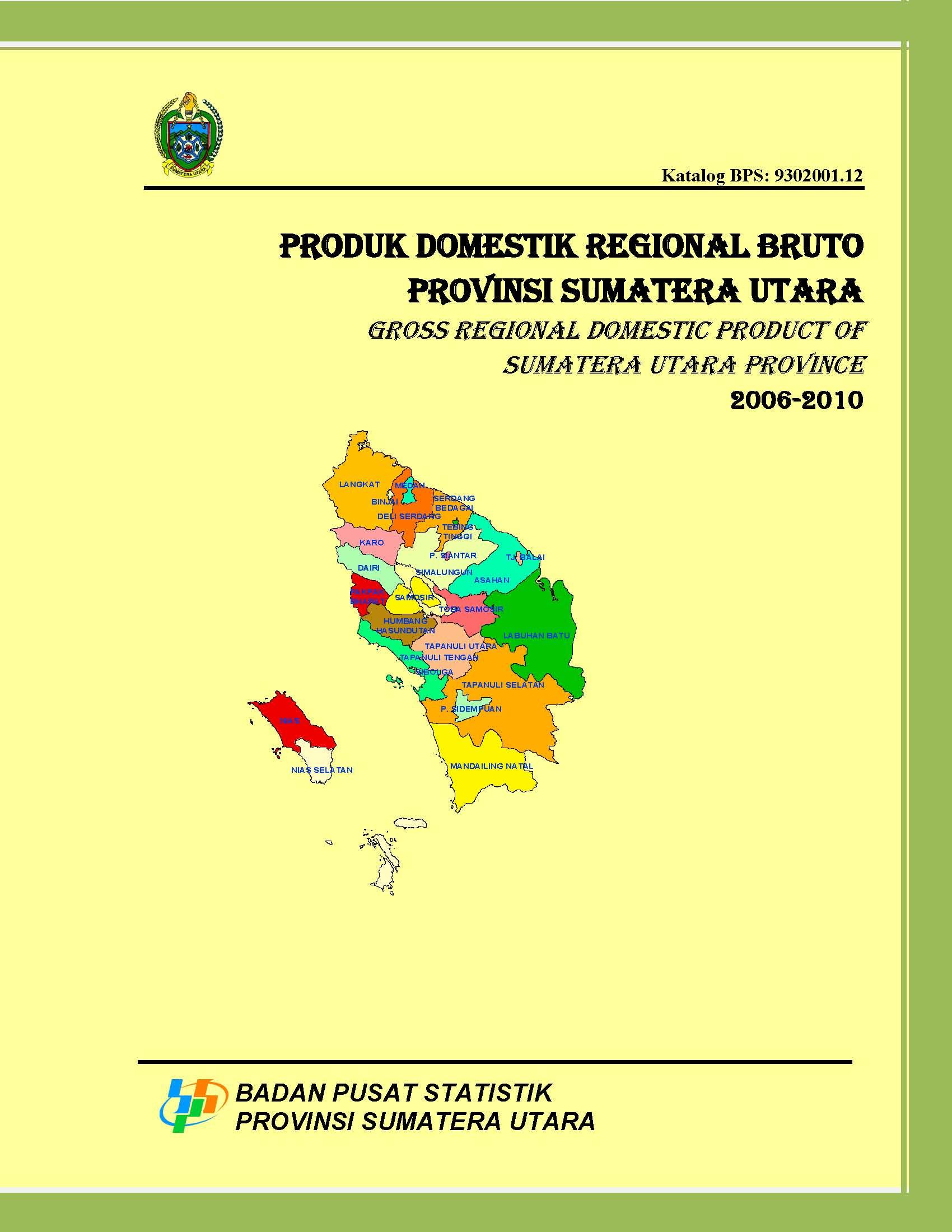 Produk Domestik Regional Bruto Provinsi Sumatera Utara 2006-2010