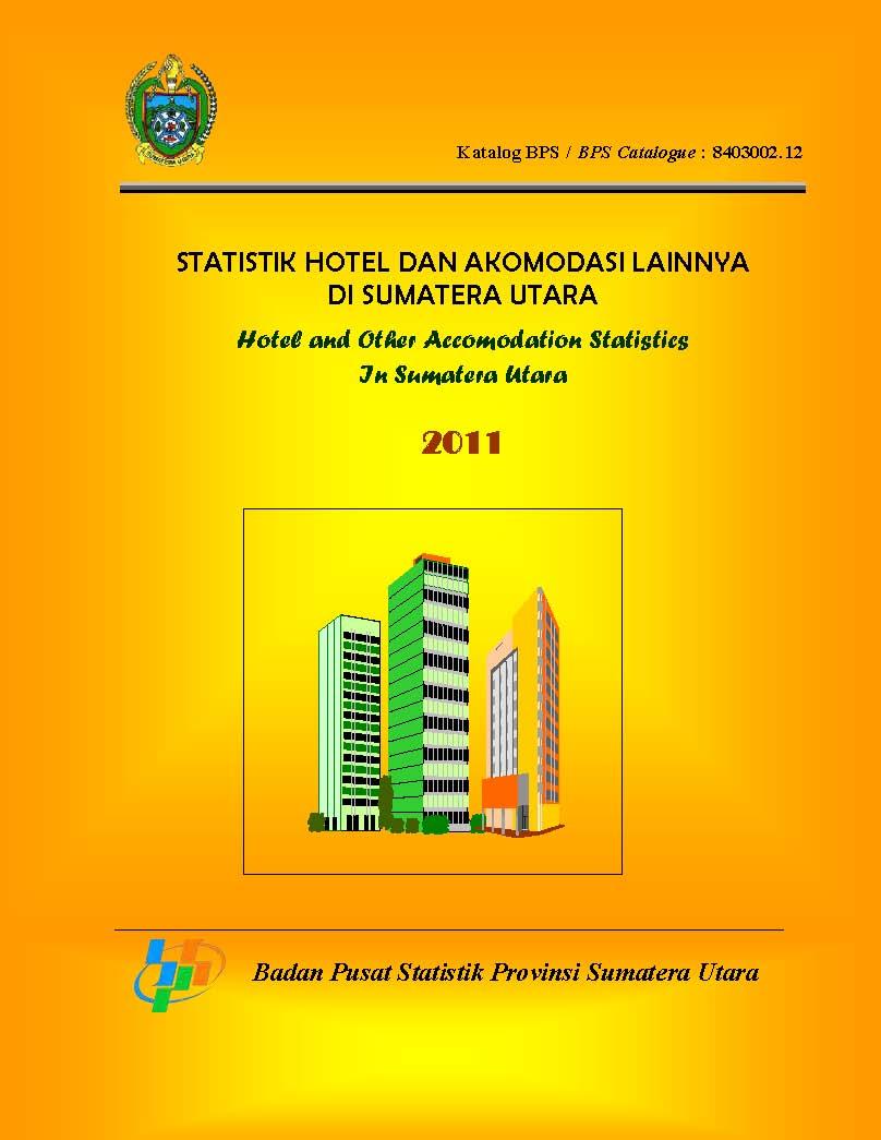 Statistik Hotel dan Akomodasi Lainnya di Sumatera Utara 2011