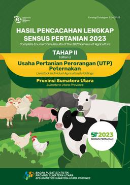 Hasil Pencacahan Lengkap Sensus Pertanian 2023 - Tahap II Usaha Pertanian Perorangan (UTP) Peternakan Provinsi Sumatera Utara