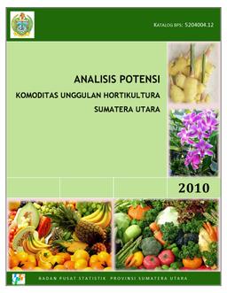 Analisis Potensi Komoditas Unggulan Hortikultura Provinsi Sumatera Utara 2010