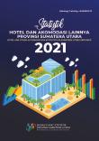 Hotel and Other Accomodation Statistics In Sumatera Utara Province 2021