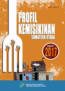 Profil Kemiskinan Sumatera Utara Maret 2017