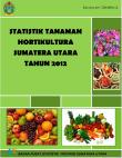 Horticultural Crops Statistics of Sumatera Utara 2012