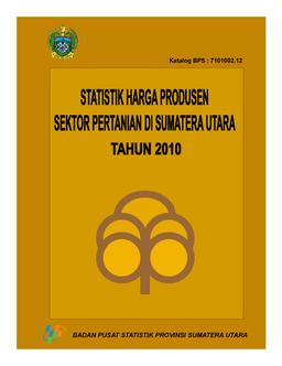 Statistik Harga Produsen Sektor Pertanian Di Sumatera Utara 2010