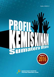 Profil Kemiskinan Sumatera Utara Maret 2016