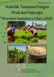 Food Crop Statistics (Rice and Palawija) for Sumatera Utara Province 2021