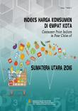 Consumer Price Indices In Four Cities Of Sumatera Utara 2016