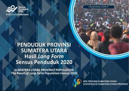 Sumatera Utara Province Population The Result Of Long Form Population Census 2020