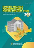 Financial Statistics Of Regional Government Of Sumatera Utara Province 2021