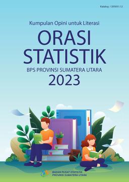 Kumpulan Opini Untuk Literasi Statistik BPS Provinsi Sumatera Utara 2023