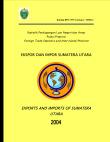 Foreign Trade Statistics and Inter Island/Province of Sumatera Utara 2004