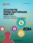 Statistik Kesejahteraan Rakyat Provinsi Sumatera  Utara 2014