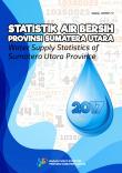 Water Supply Statistics Of Sumatera Utara Province 2017