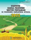 Producer Price Statistics of Agricultural Sector in Sumatera Utara Province 2022	