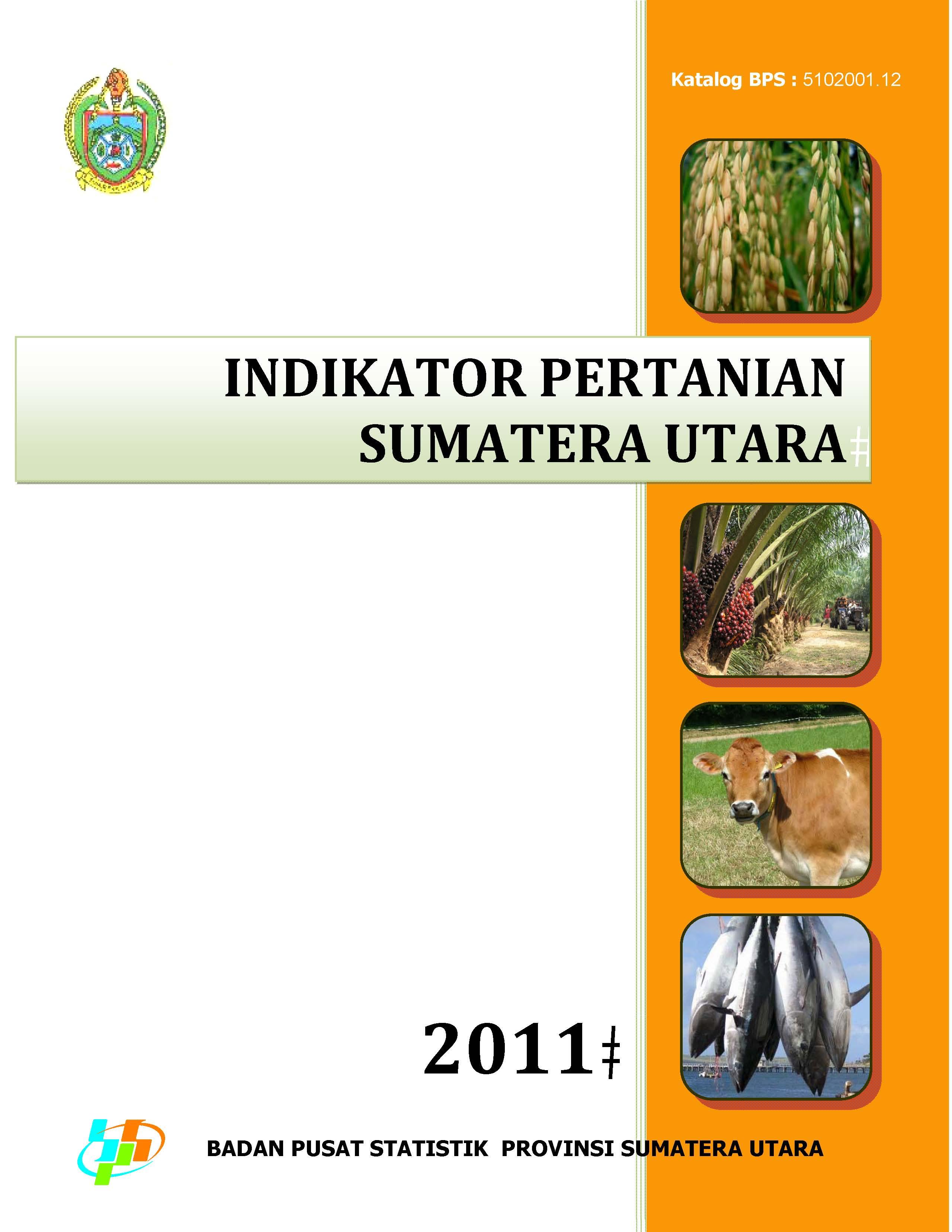 Indikator Pertanian Provinsi Sumatera Utara 2011