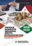 Produk Domestik Regional Bruto Provinsi Sumatera Utara Menurut Pengeluaran 2018-2022 