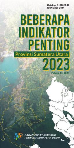 Selected Essential Indicators Of Sumatera Utara Province 2023