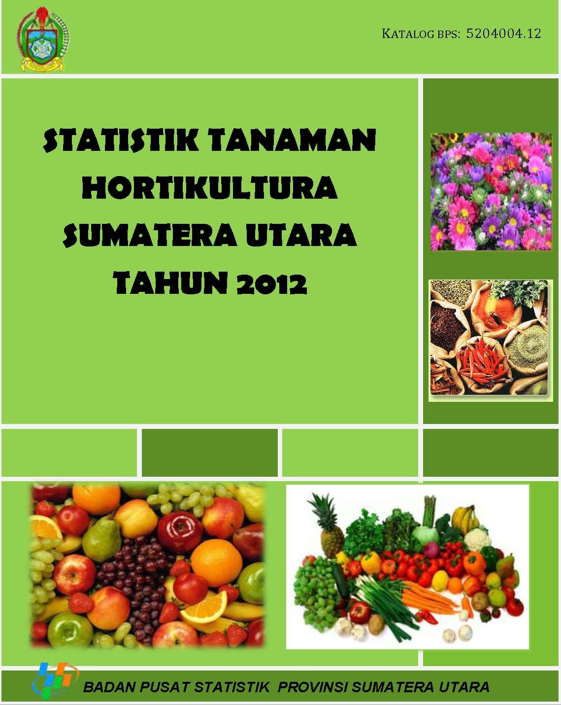 Statistik Tanaman Hortikultura Provinsi Sumatera Utara 2012