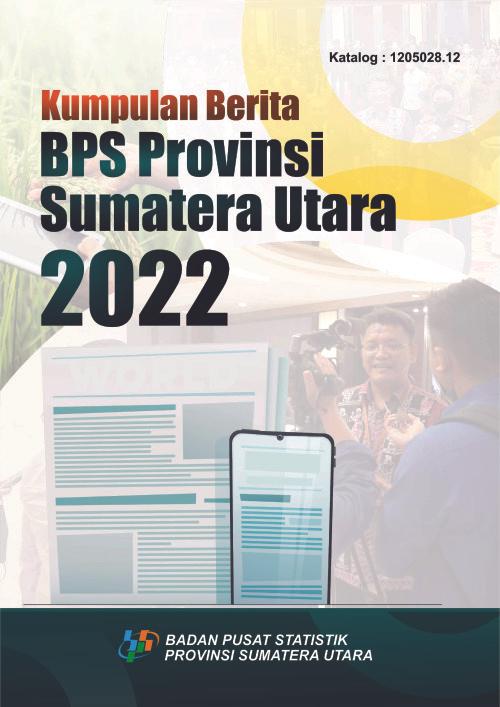 Collection News of BPS-Statistic Sumatera Utara Province 2022