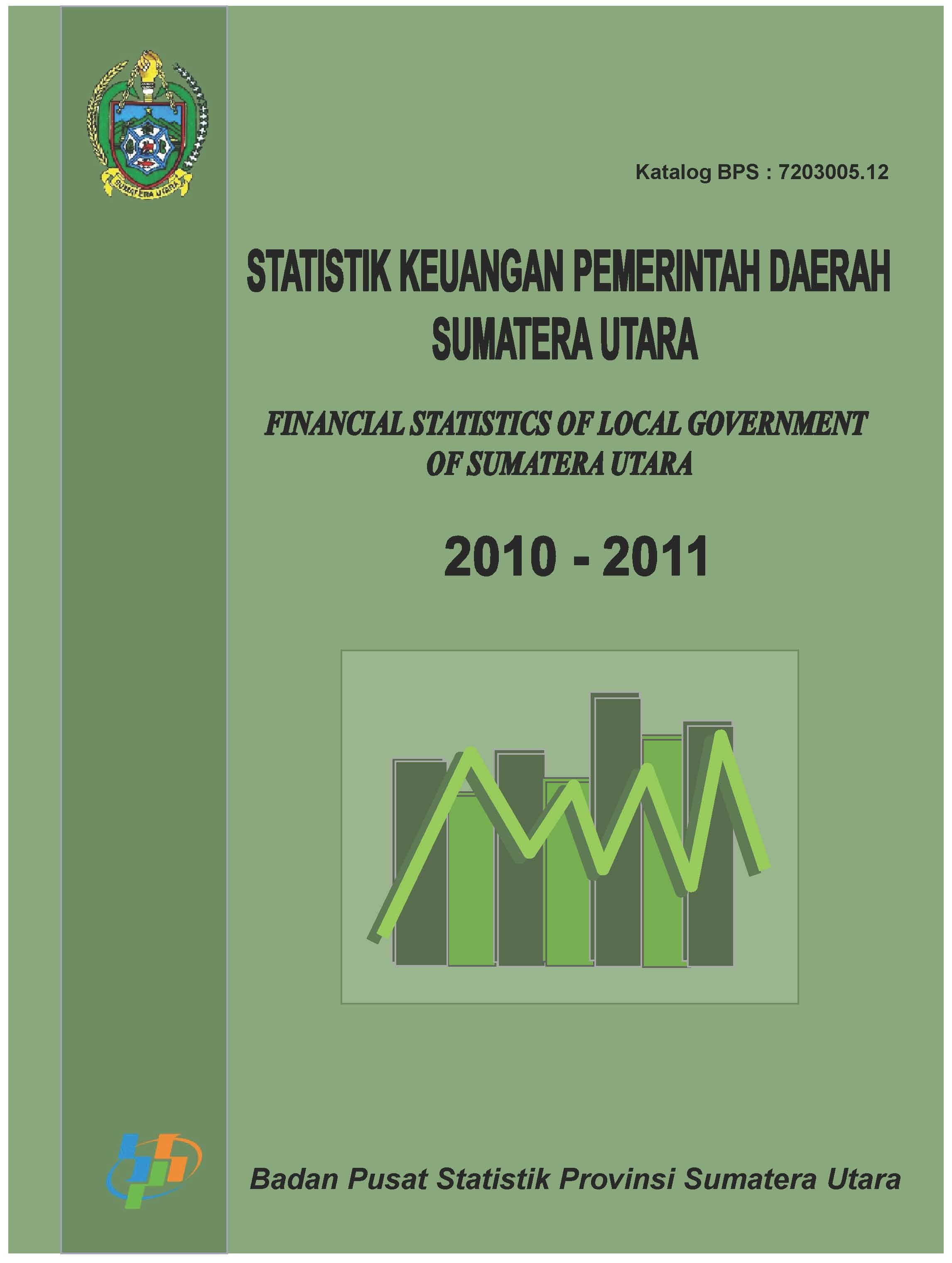 FINANCIAL STATISTICS OF LOCAL GOVERNMENT OF SUMATERA UTARA 2010 - 2011