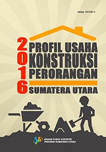 Profile Of Individual Construction Sumatera Utara 2016