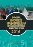 Indonesian Democracy Index Profile Sumatera Utara 2016