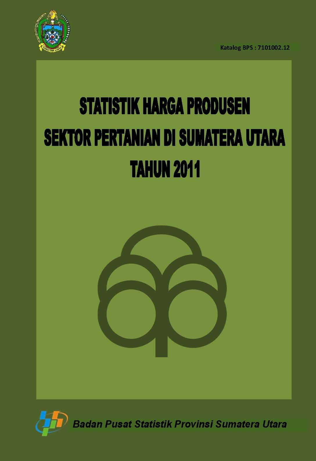 Statistik Harga Produsen Sektor Pertanian di Sumatera Utara 2011