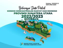 Beberapa Data Pokok Kondisi Kesejahteraan Rakyat Dan Ekonomi Provinsi Sumatera Utara 2022/2023