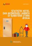 Hotel And Other Accommodation Statistics In Sumatera Utara 2014