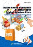 Consumer Price Indices of Four Cities Sumatera Utara Province 2018