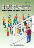 PROYEKSI PENDUDUK 2015-2025 PROVINSI SUMATERA UTARA BERDASARKAN HASIL SUPAS 2015