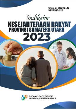 Indikator Kesejahteraan Rakyat Provinsi Sumatera Utara 2023