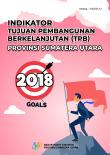  Sustainable Development Goals Indicators of Sumatera Utara Province 2018