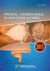 Profil Kemiskinan Sumatera Utara September 2015