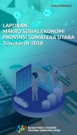 Macro Social Economic Report of Sumatera Utara Province Quarter III 2018