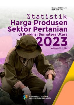 Statistik Harga Produsen Sektor Pertanian Di Provinsi Sumatera Utara 2023