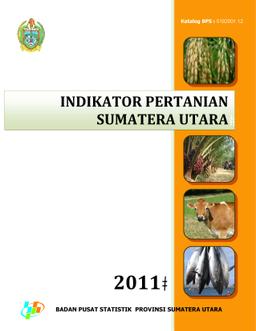 Indikator Pertanian Provinsi Sumatera Utara 2011