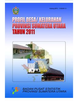 Profil Desa/Kelurahan Provinsi Sumatera Utara 2011