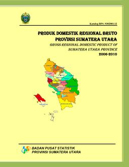 Produk Domestik Regional Bruto Provinsi Sumatera Utara 2006-2010