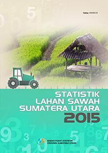 Statistik Lahan Sawah Sumatera Utara 2015